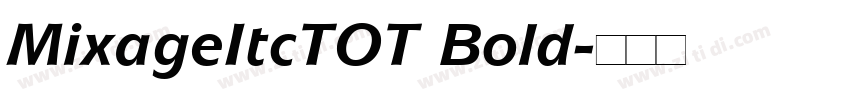 MixageItcTOT Bold字体转换